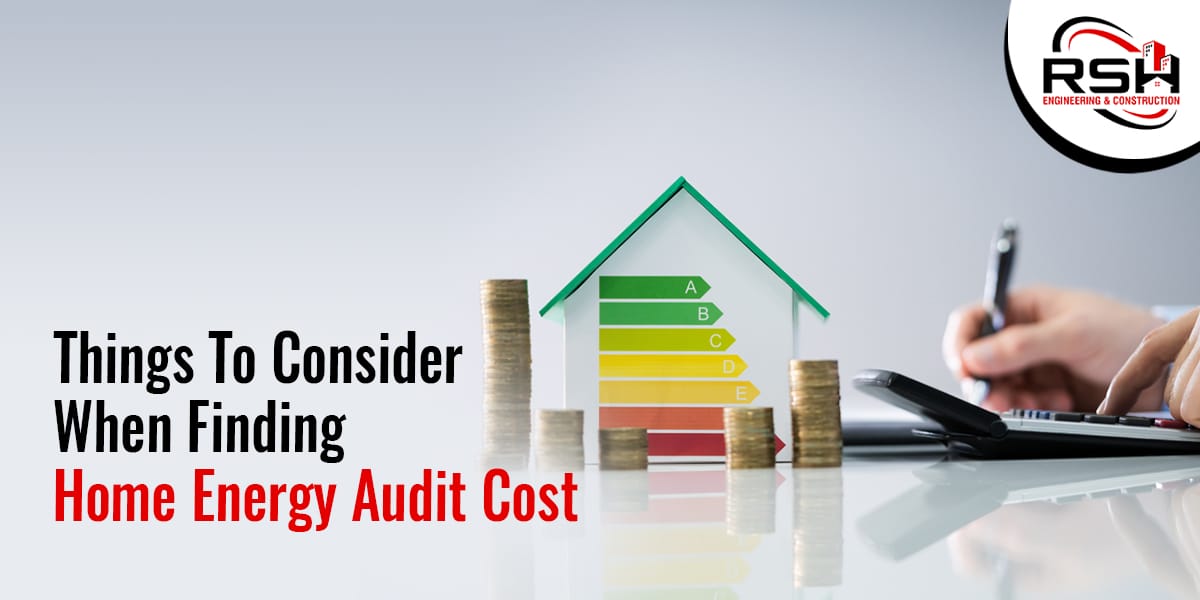 Things To Consider When Finding Home Energy Audit Cost
