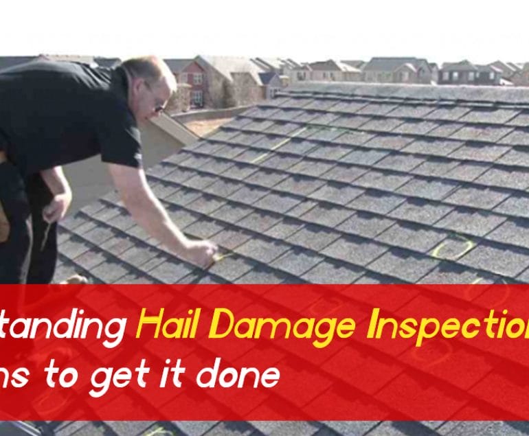 Understanding Hail damage inspection and reasons to get it done
